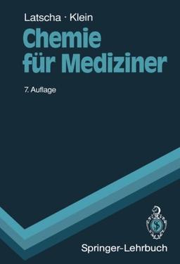 Chemie für Mediziner: Begleittext zum Gegenstandskatalog für die Fächer der Ärztlichen Vorprüfung (Springer-Lehrbuch) (German Edition)