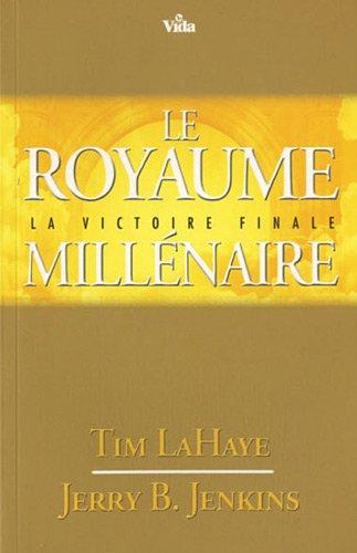 Les survivants de l'Apocalypse. Vol. 16. Le royaume millénaire : la victoire finale