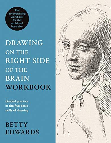 Drawing on the Right Side of the Brain Workbook: The companion workbook to the world's bestselling drawing guide