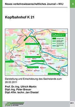 Neues verkehrswissenschaftliches Journal NVJ - Ausgabe 5: Kopfbahnhof K 21 - Darstellung und Einschätzung des Sachstands zum 26.03.2011