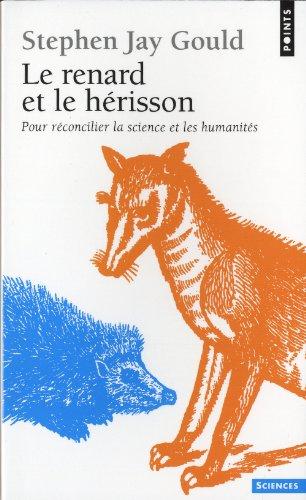 Le renard et le hérisson : pour réconcilier la science et les humanités