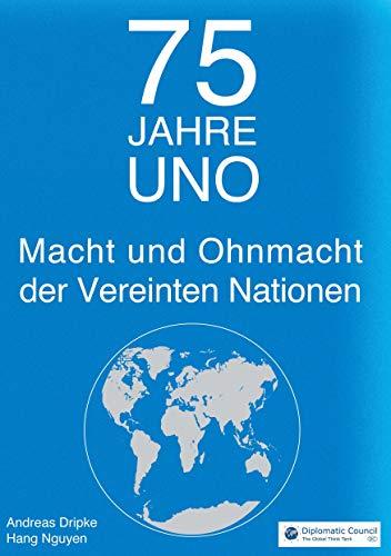 75 Jahre UNO: Macht und Ohnmacht der Vereinten Nationen