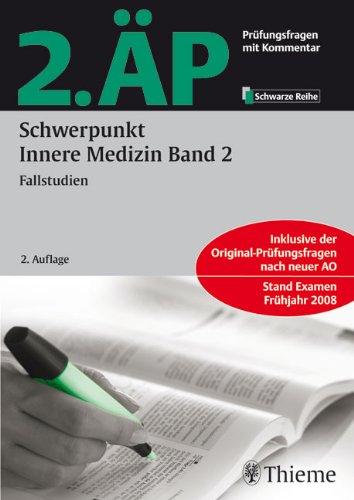 2. ÄP - Schwerpunkt Innere Medizin 2: Prüfungsfragen mit Kommentar