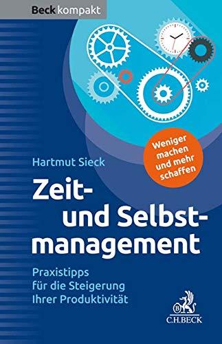 Zeit- und Selbstmanagement: Praxistipps für die Steigerung Ihrer Produktivität