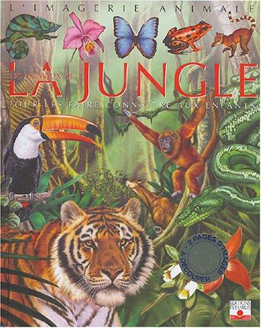 Les animaux de la jungle : pour les faire connaître aux enfants