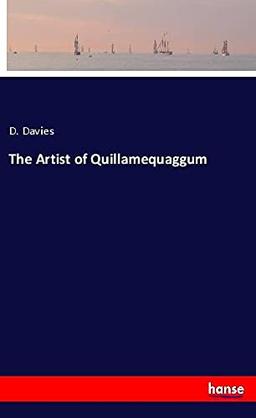 The Artist of Quillamequaggum