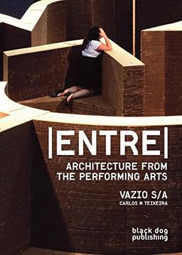 Entre: Architecture from the Performing Arts, Vazio S/A