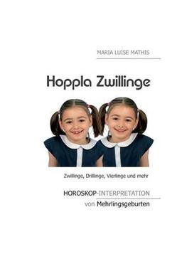 Hoppla Zwillinge: Horoskop-Interpretation von Mehrlingsgeburten