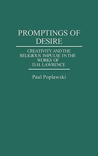 Promptings of Desire: Creativity and the Religious Impulse in the Works of D. H. Lawrence (Contributions to the Study of World Literature)