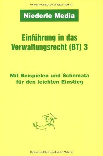 Einführung in das Verwaltungsrecht (BT) 3: Mit Beispielen und Schemata für den leichten Einstieg