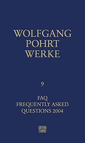 Werke Band 9: FAQ Frequently Asked Questions 2004 (Critica Diabolis)