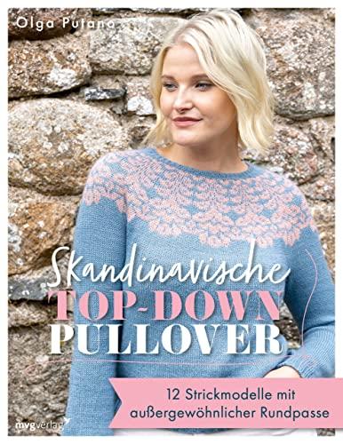 Skandinavische Top-down-Pullover: 12 Strickmodelle mit außergewöhnlicher Rundpasse