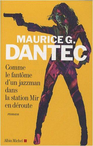 Comme le fantôme d'un jazzman dans la station Mir en déroute