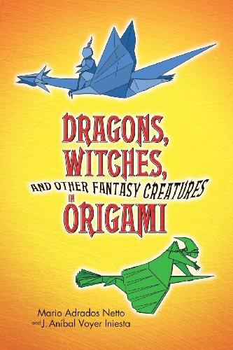 Dragons, Witches, and Other Fantasy Creatures in Origami (Dover Craft Books)