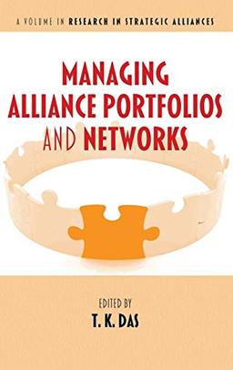 Managing Alliance Portfolios and Networks (hc) (Research in Strategic Alliances)