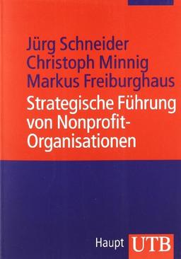 Strategische Führung von Nonprofit-Organisationen (Uni-Taschenbücher M)