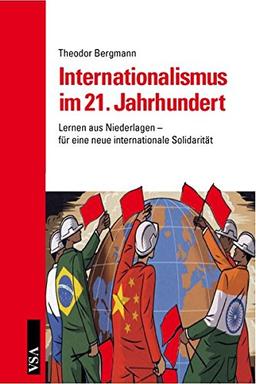 Internationalismus im 21. Jahrhundert: Lernen aus Niederlagen - für eine neue internationale Solidarität