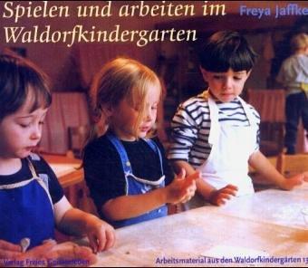 Spielen und arbeiten im Waldorfkindergarten