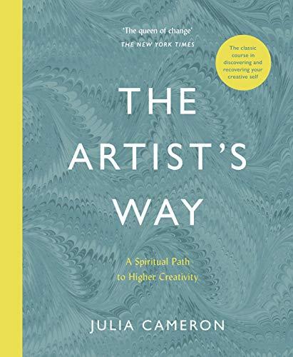 The Artist's Way: A Spiritual Path to Higher Creativity