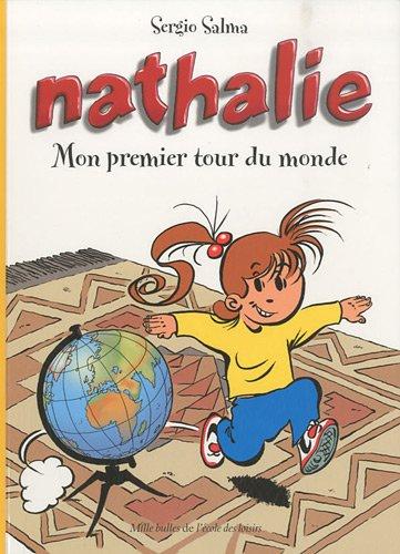 Nathalie. Vol. 1. Mon premier tour du monde