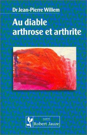 Au diable, arthrose, arthrite