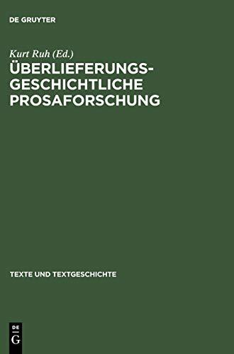 Überlieferungsgeschichtliche Prosaforschung: Beiträge der Würzburger Forschergruppe zur Methode und Auswertung (Texte und Textgeschichte, 19, Band 19)