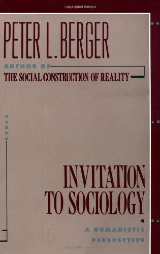 Invitation to Sociology: A Humanistic Perspective