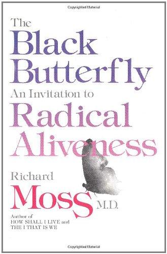 The Black Butterfly: An Invitation to Radical Aliveness