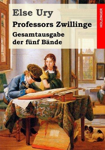 Professors Zwillinge: Gesamtausgabe der fünf Bände