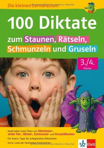 Klett 100 Diktate zum Staunen, Rätseln, Schmunzeln und Gruseln, Deutsch, 3./4. Klasse (Die kleinen Lerndrachen): Die kleinen Lerndrachen, Deutsch, 3./4. Klasse