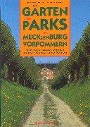 Gärten und Parks in Mecklenburg-Vorpommern: Ein Ausflugsführer durch Kunst und Natur