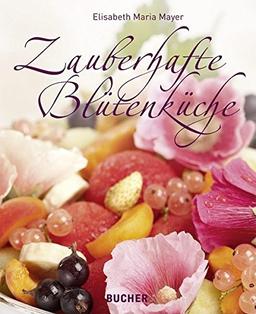 Zauberhafte Blütenküche