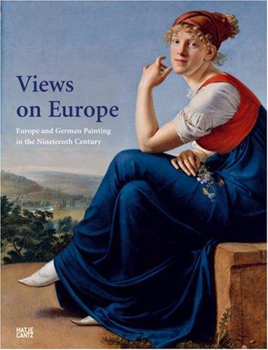 Views of Europe. Europe and German Painting in the Nineteenth Century