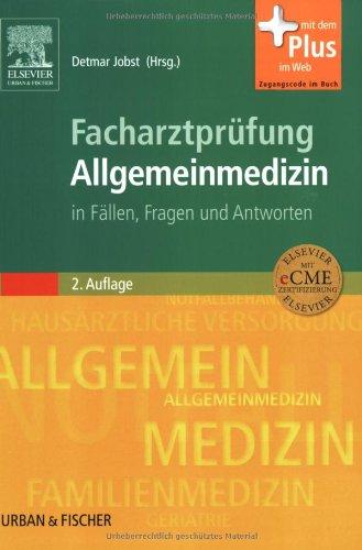 Facharztprüfung Allgemeinmedizin: in Fällen Fragen und Antworten