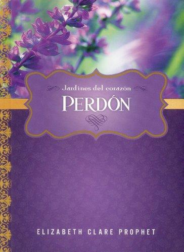 Perdon / Forgiveness (Jardines del Corazon / Gardens of the Heart)