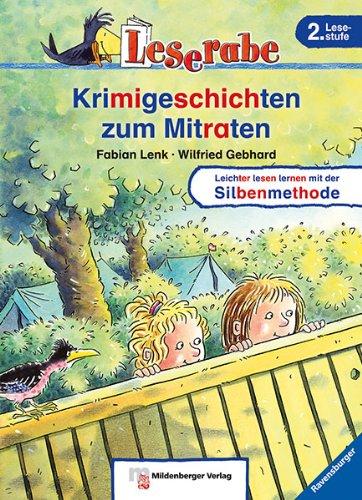 Leserabe - Krimigeschichten zum Mitraten: Leichter lesen lernen mit der Silbenmethode. 2. Lesestufe