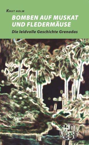 Bomben auf Muskat und Fledermäuse: Die leidvolle Geschichte Grenadas