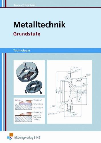 Metalltechnik Technologie Grundstufe