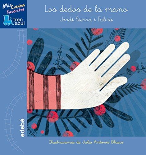 Los dedos de la mano (Mis Cuentos Favoritos Tren azul)