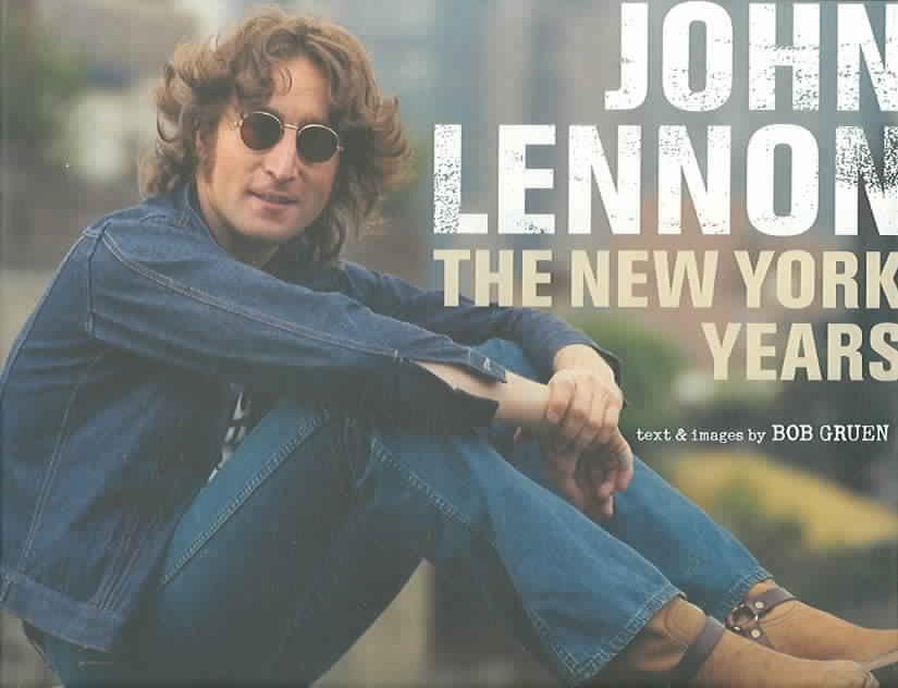 John Lennon: The New York Years