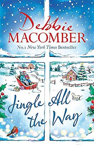 Jingle All the Way: Cosy up this Christmas with the ultimate feel-good and festive bestseller: Cosy up this Christmas with the ultimate feel-good festive bestseller