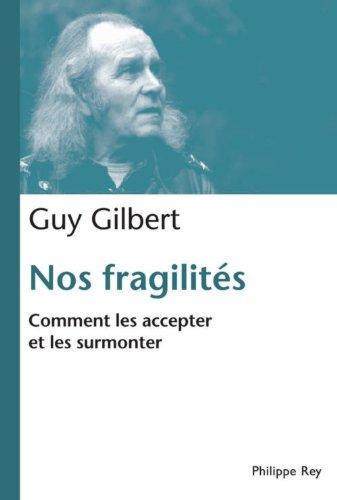 Nos fragilités : comment les accepter et les surmonter