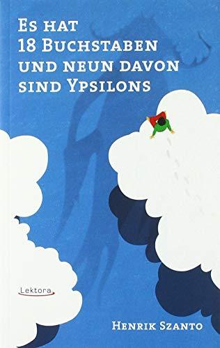 Es hat 18 Buchstaben und neun davon sind Ypsilons