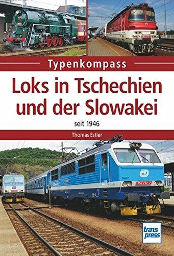 Loks in Tschechien und der Slowakei: seit 1946 (Typenkompass)