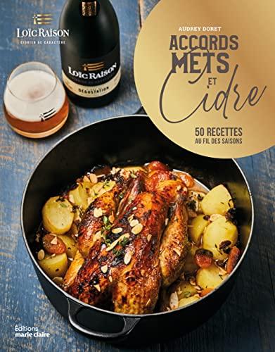 Accords mets et cidre : 50 recettes au fil des saisons