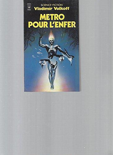 Métro pour l'enfer.