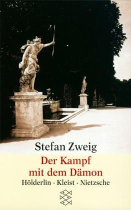 Der Kampf mit dem Dämon. Hölderlin, Kleist, Nietzsche