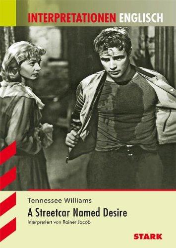 Interpretationshilfe Englisch / TENNESSEE WILLIAMS: A Streetcar Named Desire