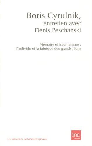 Mémoire et traumatisme : l'individu et la fabrique des grands récits