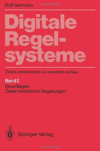 Digitale Regelsysteme: Band 1: Grundlagen, deterministische Regelungen: 1. Band